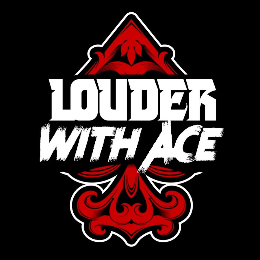 Louder With Ace